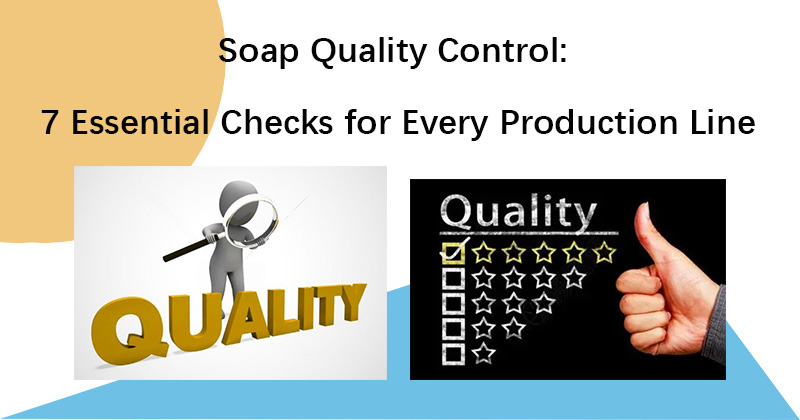Soap Quality Control